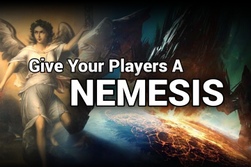 Give Your Players A Nemesis | Tabletop and VIdeo Games